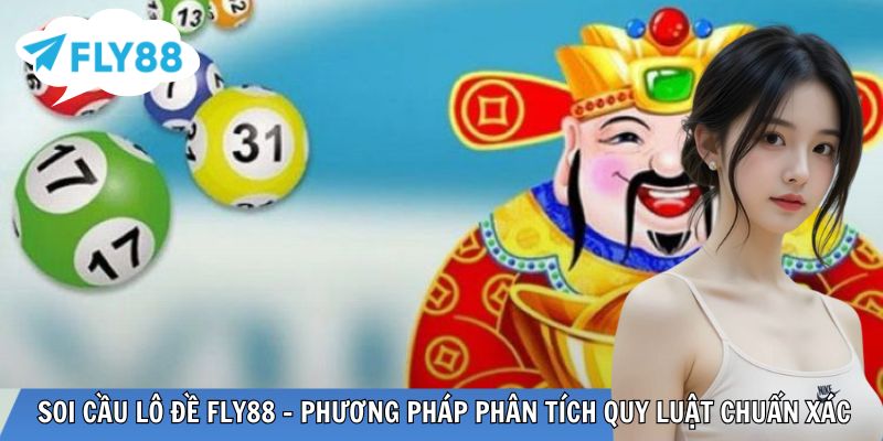Soi Cầu Lô Đề – Phương Pháp Phân Tích Quy Luật Chuẩn Xác Soi cầu lô
