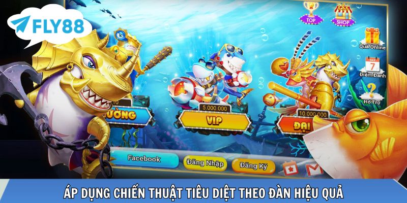 Áp dụng chiến thuật tiêu diệt theo đàn hiệu quả