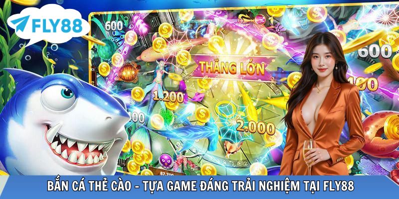 Bắn Cá Thẻ Cào