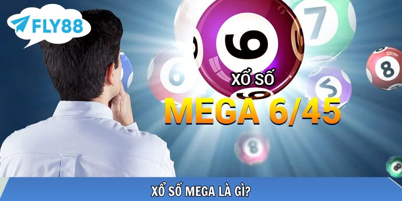 Cách Chơi Xổ Số Mega – Hướng Dẫn Cơ Bản Đến Thực Chiến Hiệu Quả Xổ số Mega điện toán quay nhanh, kết quả minh bạch