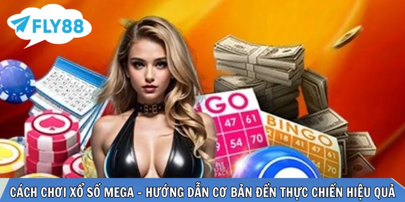Cách chơi xổ số mega