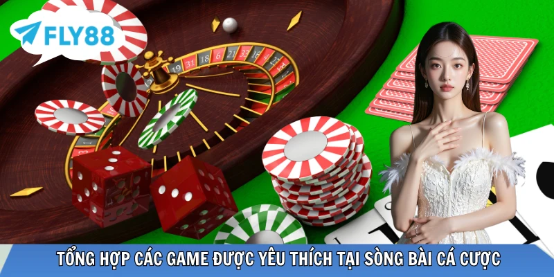 Những sản phẩm game được yêu thích tại sảnh