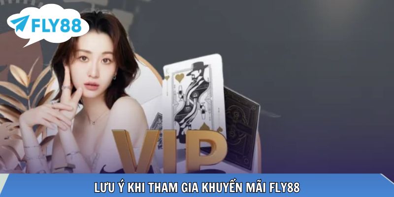 Lưu ý quan trọng giúp tối ưu khuyến mãi FLY88