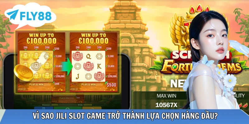 JILI Slot Game - Đại Tiệc Quay Hũ Với Cơ Hội Săn Jackpot Lý do sảnh chơi được nhiều người yêu thích