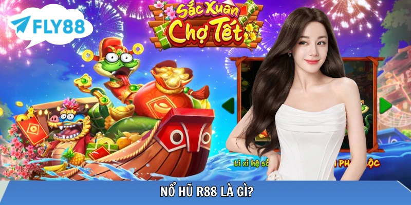 Định nghĩa về nổ hũ R88 