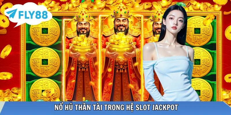 Tìm hiểu sơ lược về nổ hũ Thần Tài 